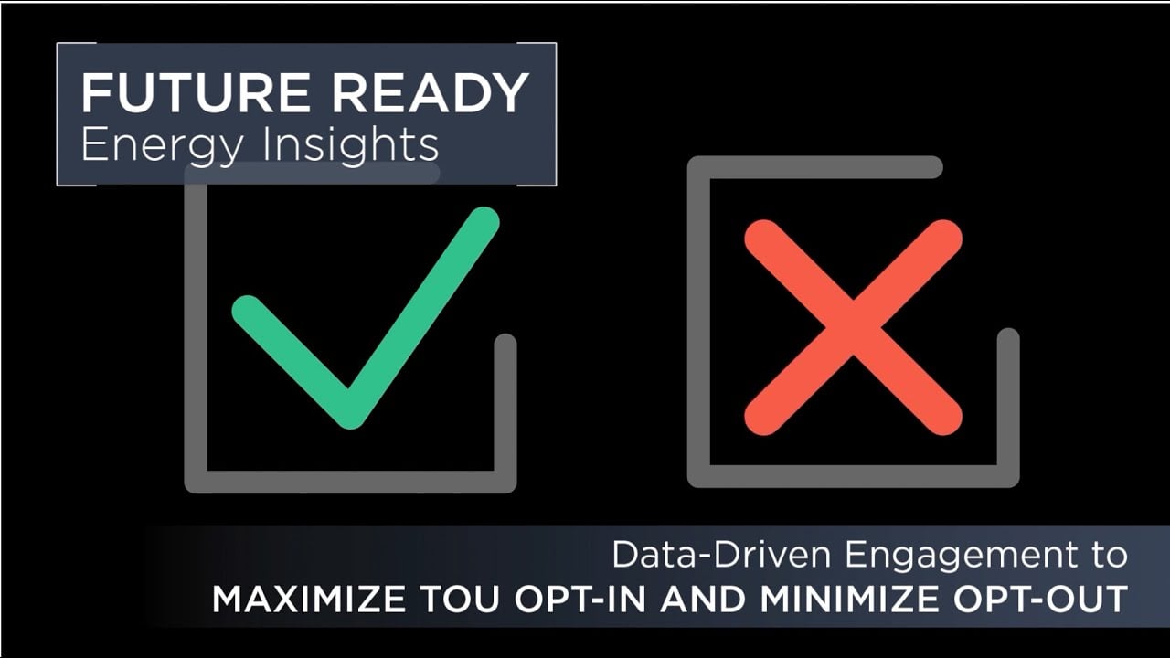 Future Ready Insights: Data-Driven Engagement to Maximize TOU Opt-In and Minimize Opt-Out